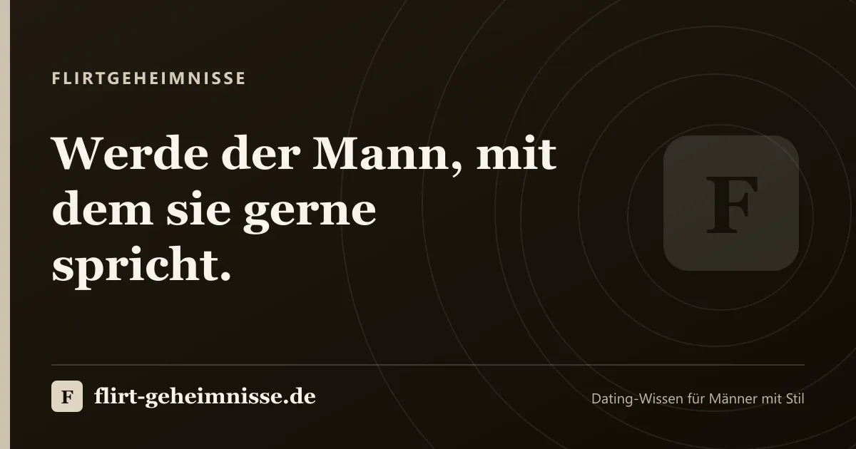 Flirtgeheimnisse: Dating-Wissen für Männer mit Stil